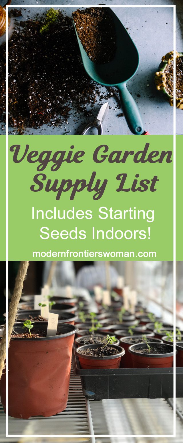 Veggie Garden Supply List (includes starting seeds indoors!)