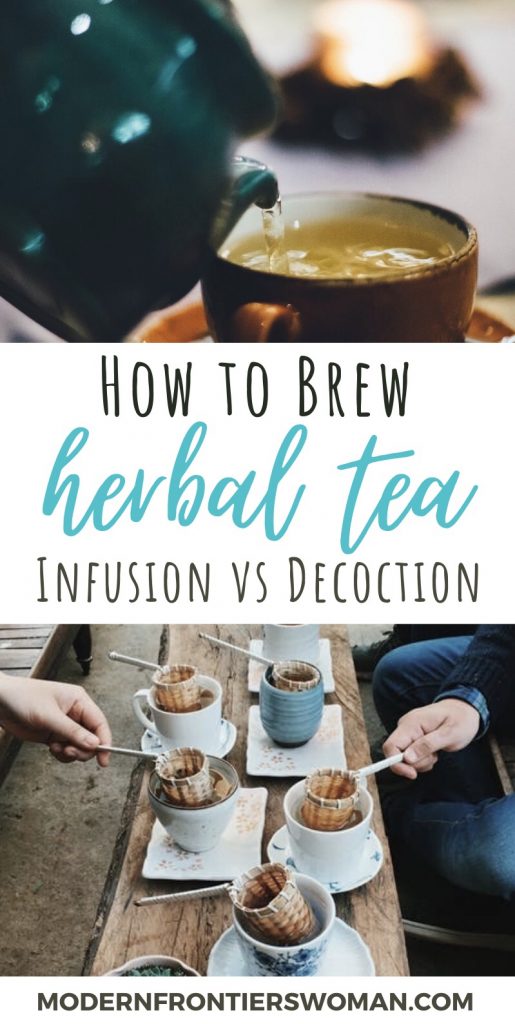 How to Grow a Medicinal Tea Garden (Plus over 40 Plants!) How to Brew Herbal Tea Blends Infusion vs. Decoction