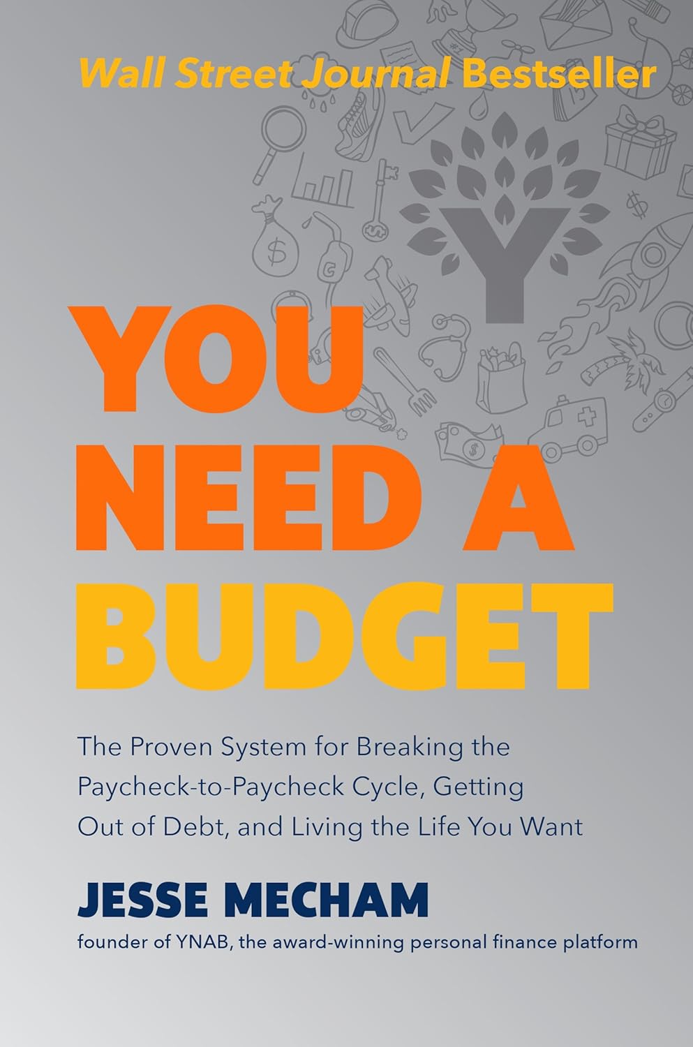 7 Simple Steps to Build Financial Security in Uncertain Times 10 You Need a Budget: The Proven System for Breaking the Paycheck-to-Paycheck Cycle, Getting Out of Debt, and Living the Life You Want