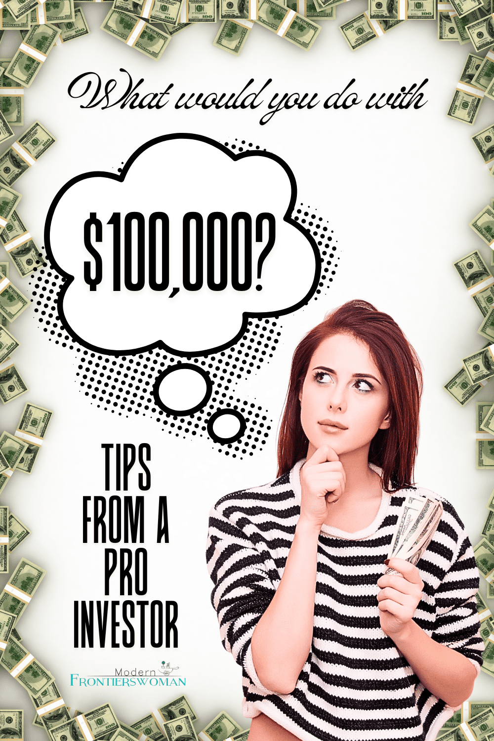 What Would You Do With $100,000? Tips From a Pro Investor 