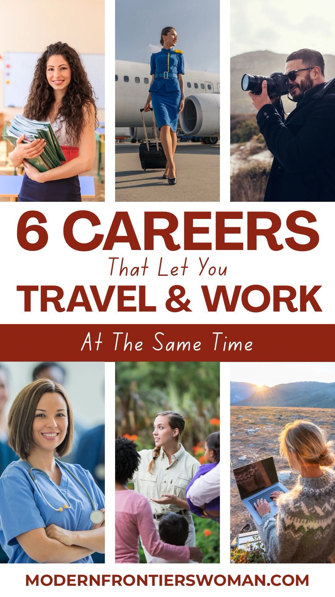 6 Careers That Let You Travel and Work At The Same Time 15 A collage showcasing six diverse career paths that allow for travel and work, featuring a teacher with books, a flight attendant beside a plane, a photographer capturing an image, a healthcare professional, a tour guide interacting with a group, and a freelancer working on a laptop in a scenic location. 6 Careers That Let You Travel and Work At The Same Time